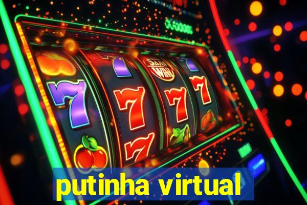 putinha virtual